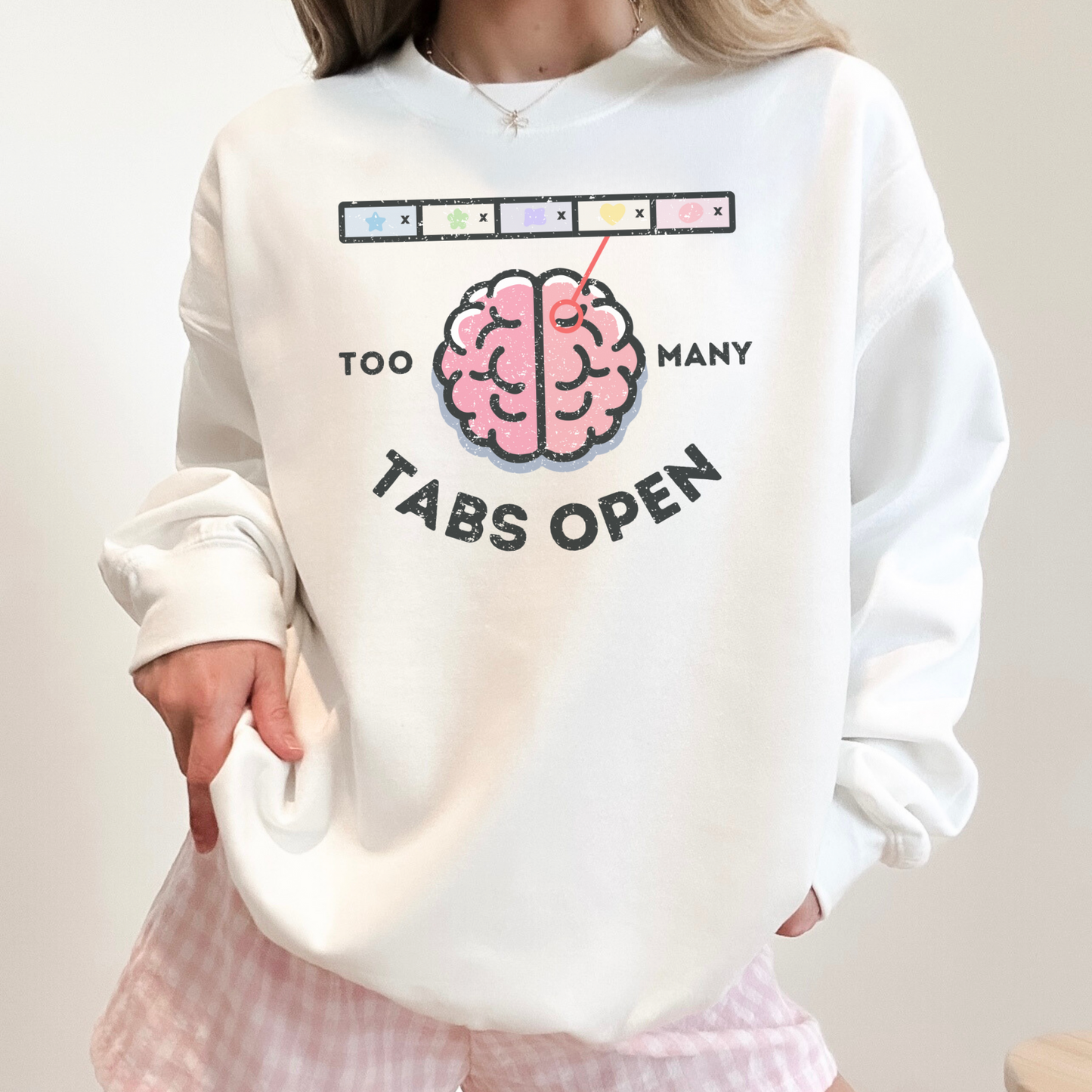 TABS OPEN ADHD Neurodivergent Humor Sweatshirt