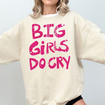BIG GIRLS CRY Handwritten Mental Health Humor Sweatshirt