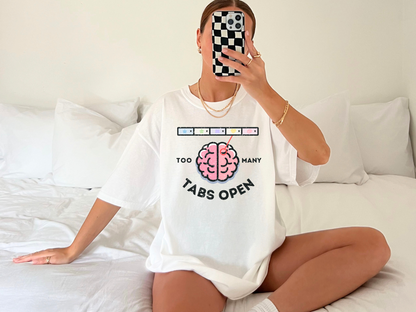 🧠 Comfort Colors® "Too Many Tabs Open" ADHD T-Shirt - Unisex Graphic Tee