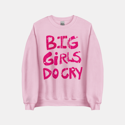 Pink sweatshirt with 'BIG GIRLS DO CRY' text on a white background