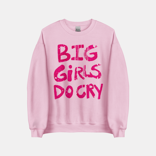 Pink sweatshirt with 'BIG GIRLS DO CRY' text on a white background