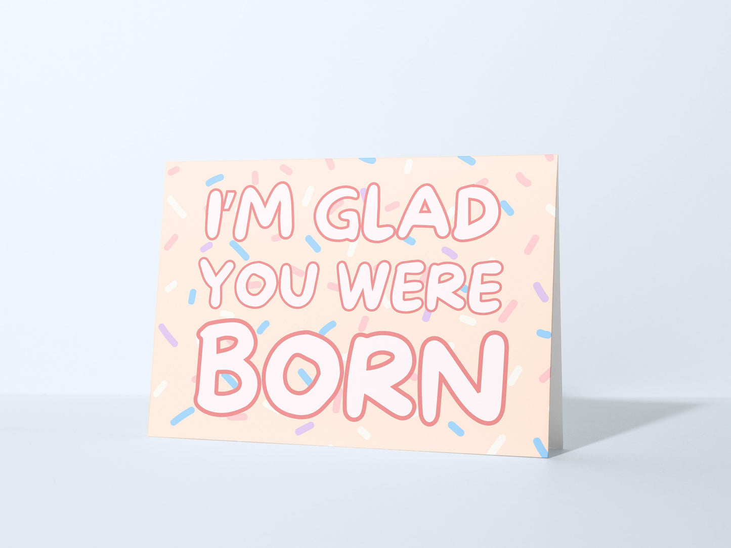🎀 I'm Glad You Were Born Birthday Card - Minimalist Sprinkle Design