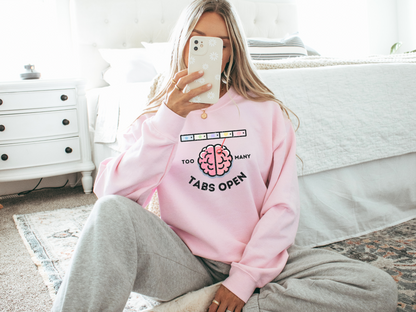 🧠 ADHD "Too Many Tabs" Crewneck Sweatshirt - Funny Graphic Unisex Shirt
