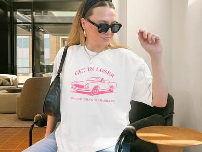 🚗 Get in Loser Mean Girls Therapy Tee