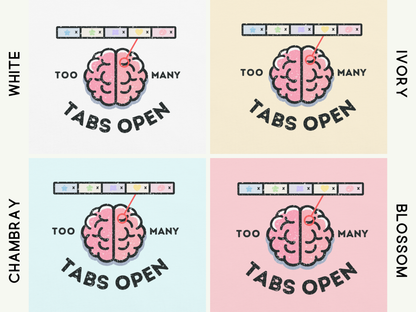 🧠 Comfort Colors® "Too Many Tabs Open" ADHD T-Shirt - Unisex Graphic Tee