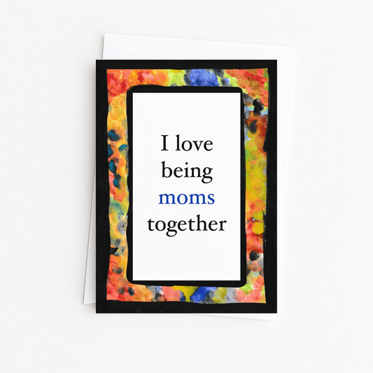 LGBTQ+ TWO MOMS Handmade Lesbian Love card