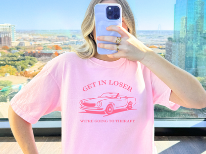 🚗 Get in Loser Mean Girls Therapy Tee