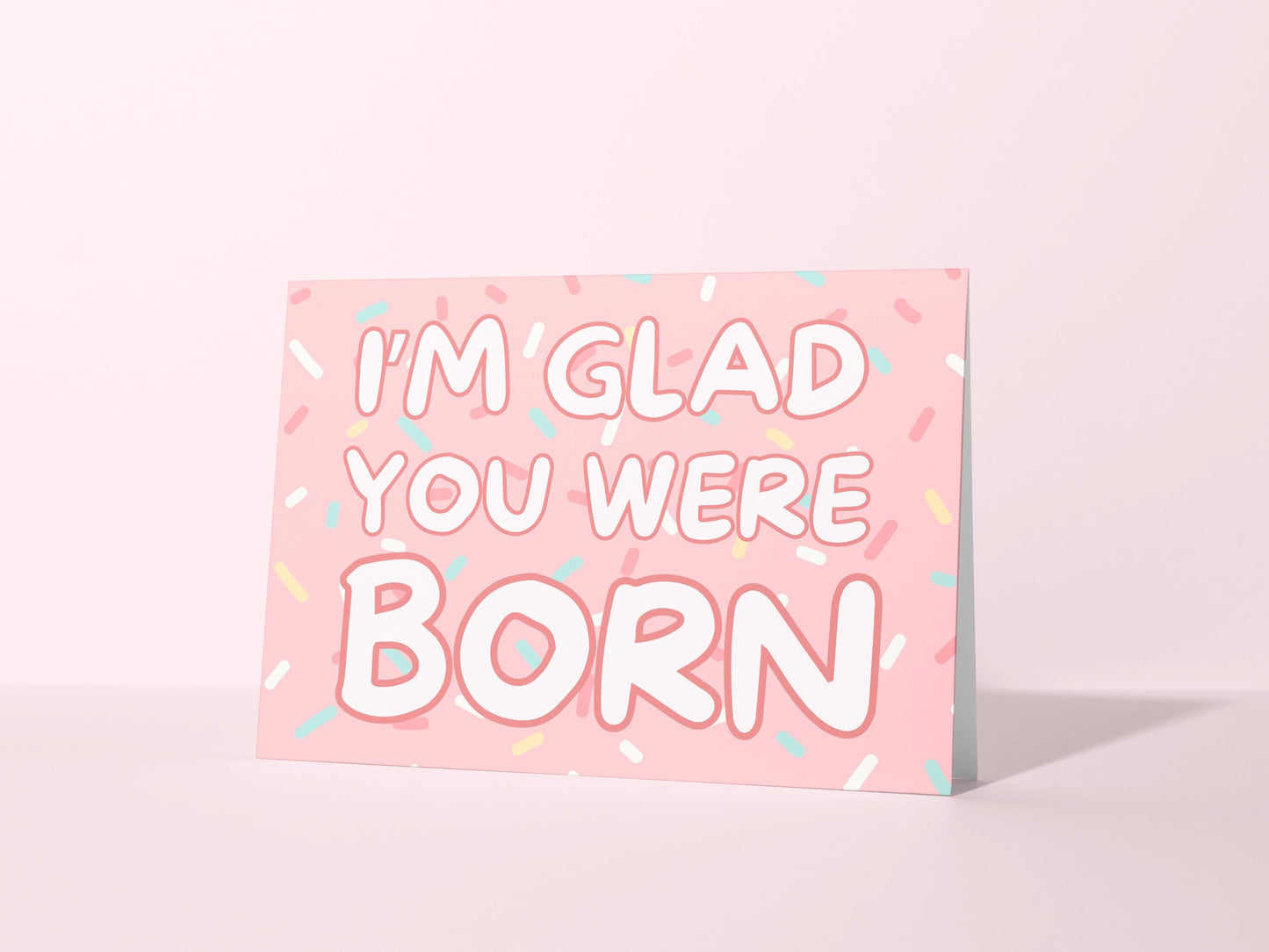 🎀 I'm Glad You Were Born Birthday Card - Minimalist Sprinkle Design
