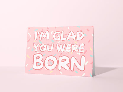 🎀 I'm Glad You Were Born Birthday Card - Minimalist Sprinkle Design